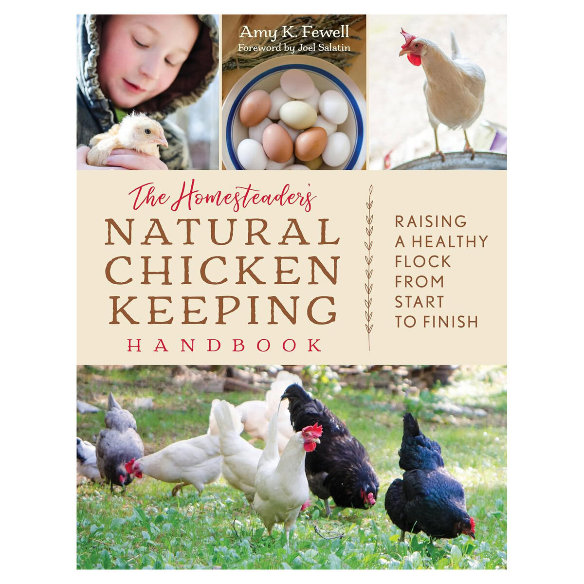 The Homesteader's Natural Chicken Keeping Handbook