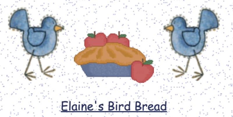 Elaine's Bird Bread